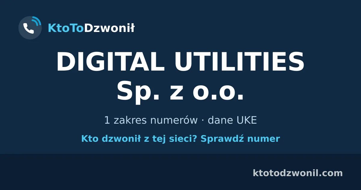 DIGITAL UTILITIES Sp. z o.o. - 1 zakres numerów · dane UKE