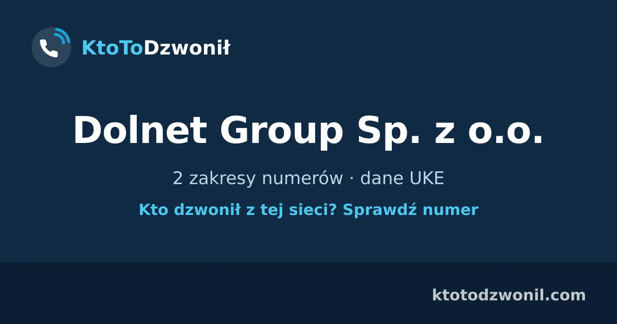 Dolnet Group Sp. z o.o. - 2 zakresy numerów · dane UKE