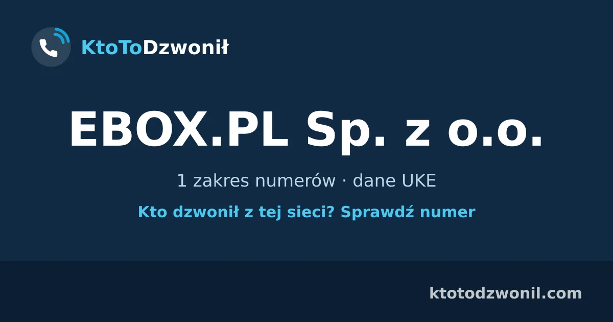 EBOX.PL Sp. z o.o. - 1 zakres numerów · dane UKE