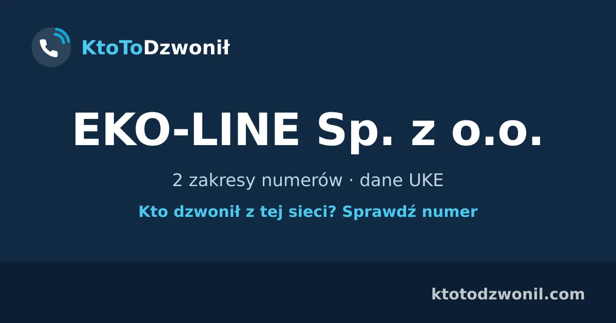 EKO-LINE Sp. z o.o. - 2 zakresy numerów · dane UKE