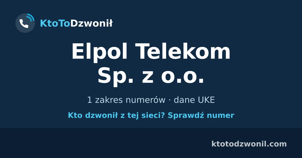 Elpol Telekom Sp. z o.o. - 1 zakres numerów · dane UKE