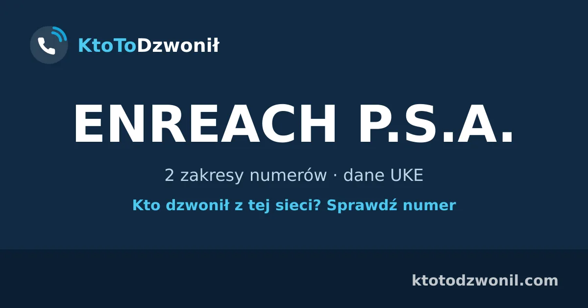 ENREACH P.S.A. - 2 zakresy numerów · dane UKE