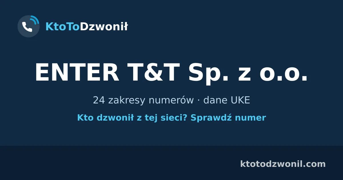 ENTER T&T Sp. z o.o. - 24 zakresy numerów · dane UKE