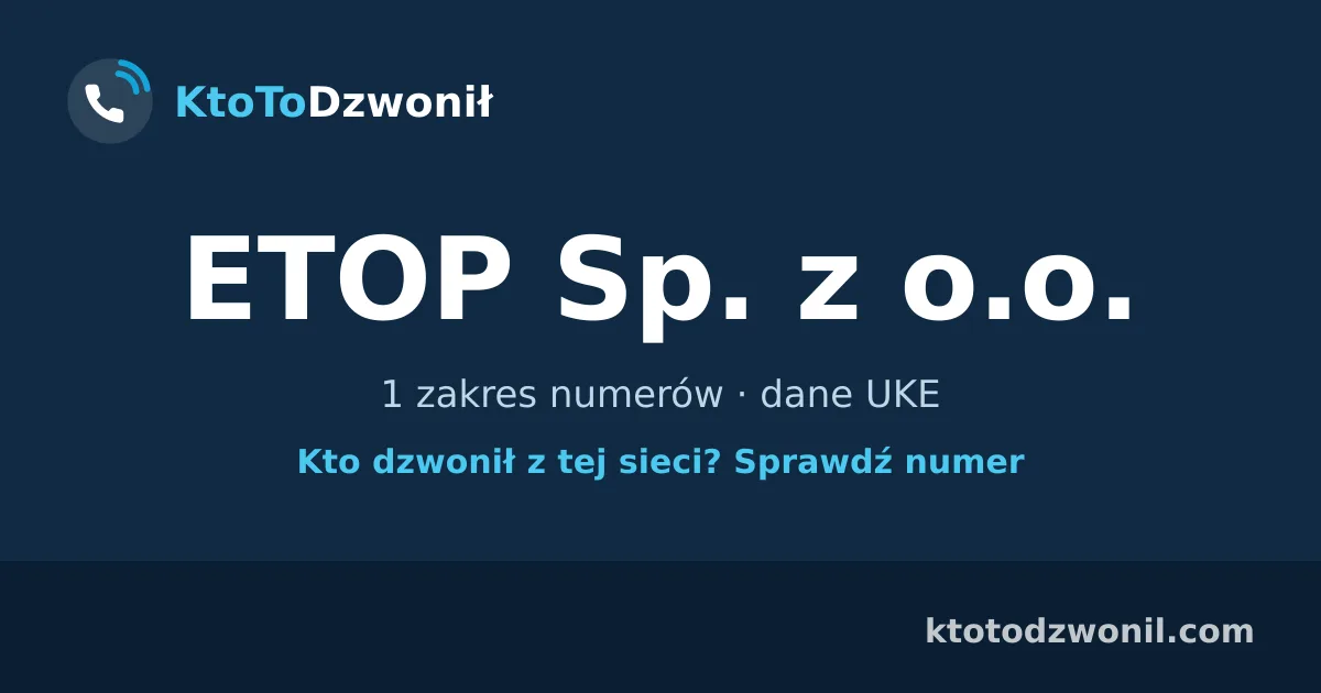 ETOP Sp. z o.o. - 1 zakres numerów · dane UKE
