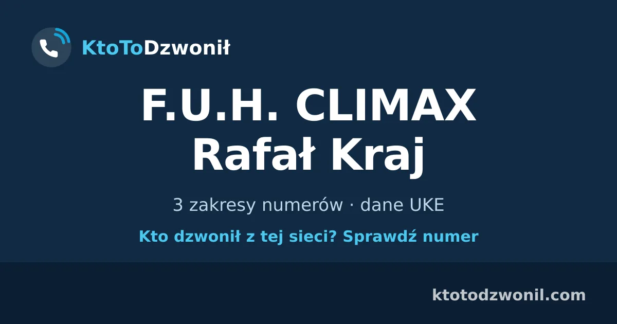 F.U.H. CLIMAX Rafał Kraj - 3 zakresy numerów · dane UKE