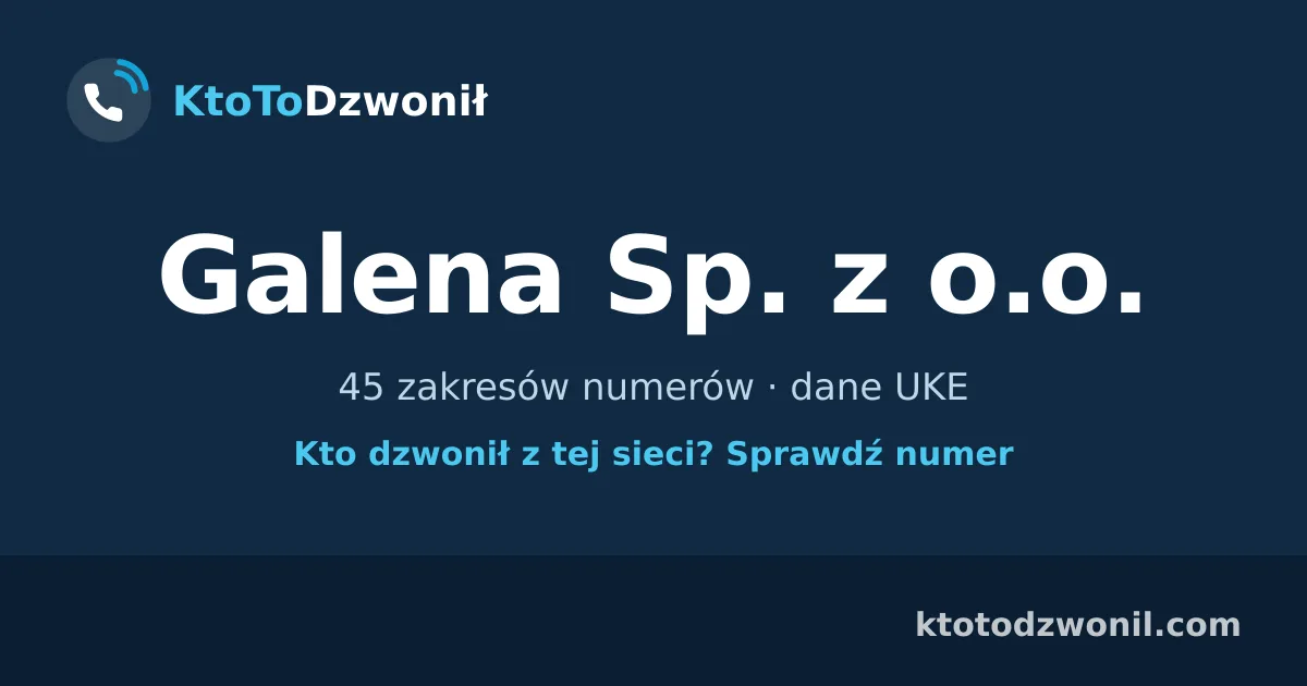 Galena Sp. z o.o. - 45 zakresów numerów · dane UKE