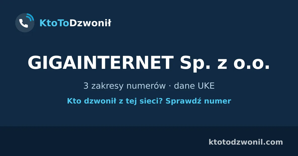 GIGAINTERNET Sp. z o.o. - 3 zakresy numerów · dane UKE