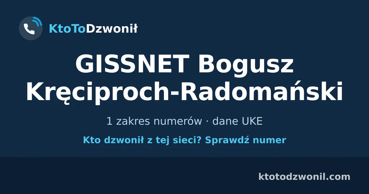 GISSNET Bogusz Kręciproch-Radomański - 1 zakres numerów · dane UKE