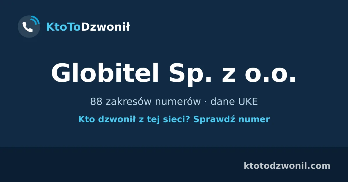Globitel Sp. z o.o. - 88 zakresów numerów · dane UKE