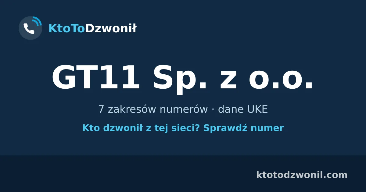 GT11 Sp. z o.o. - 7 zakresów numerów · dane UKE