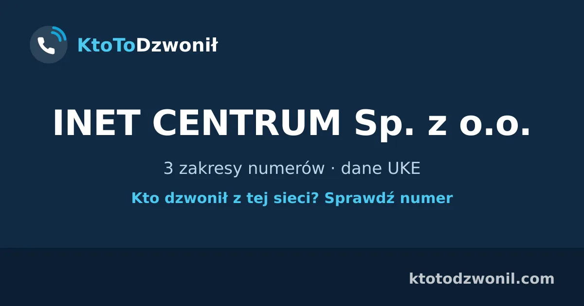 INET CENTRUM Sp. z o.o. - 3 zakresy numerów · dane UKE