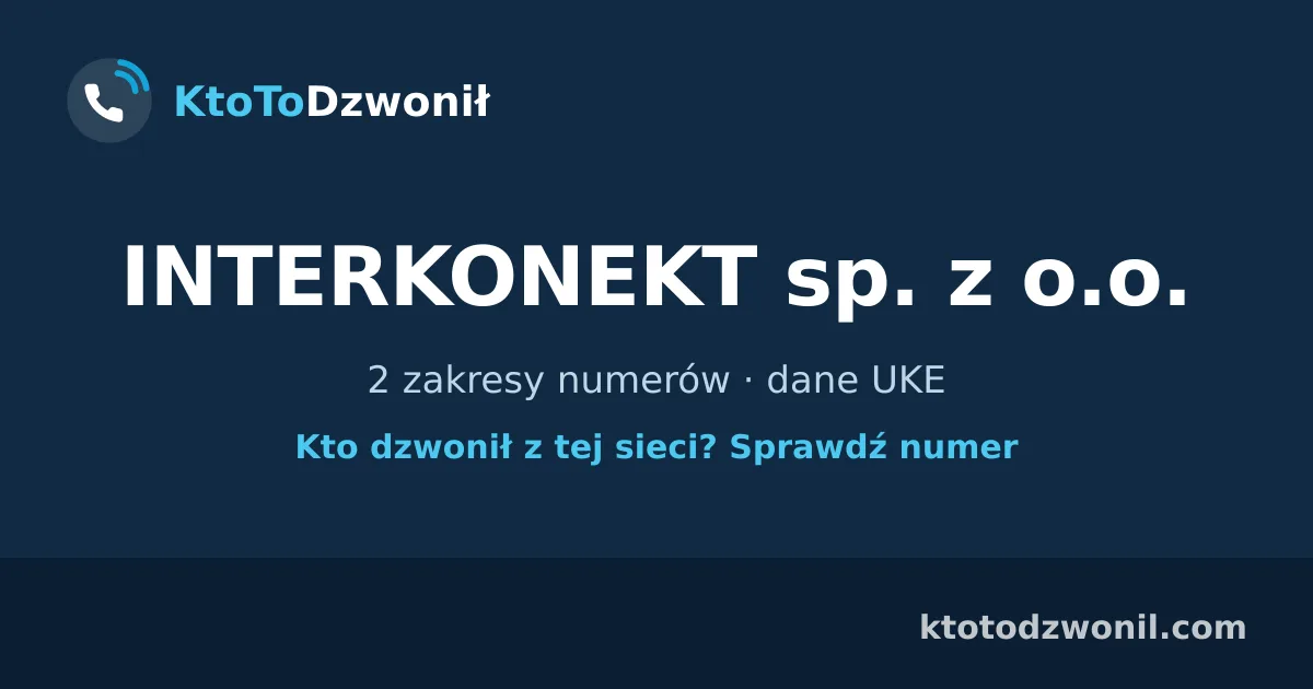 INTERKONEKT sp. z o.o. - 2 zakresy numerów · dane UKE