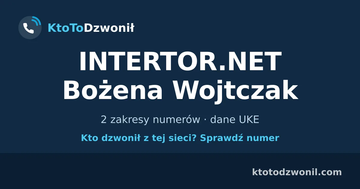 INTERTOR.NET Bożena Wojtczak - 2 zakresy numerów · dane UKE