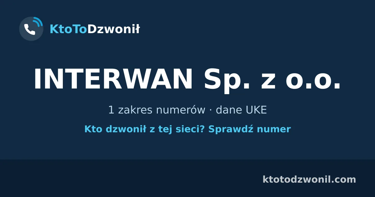 INTERWAN Sp. z o.o. - 1 zakres numerów · dane UKE