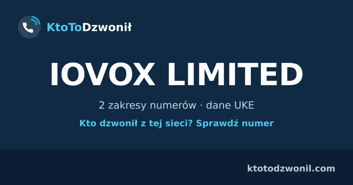 IOVOX LIMITED - 2 zakresy numerów · dane UKE