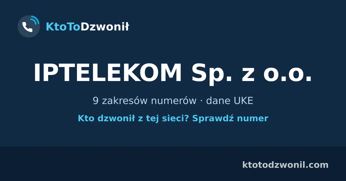 IPTELEKOM Sp. z o.o. - 9 zakresów numerów · dane UKE