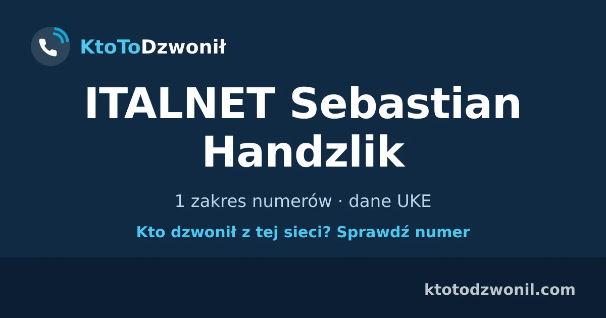 ITALNET Sebastian Handzlik - 1 zakres numerów · dane UKE