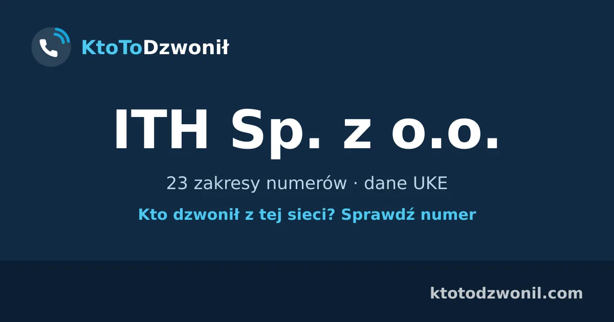 ITH Sp. z o.o. - 23 zakresy numerów · dane UKE