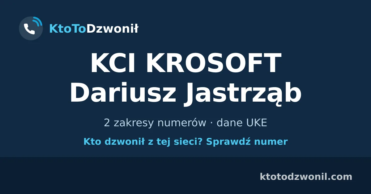 KCI KROSOFT Dariusz Jastrząb - 2 zakresy numerów · dane UKE