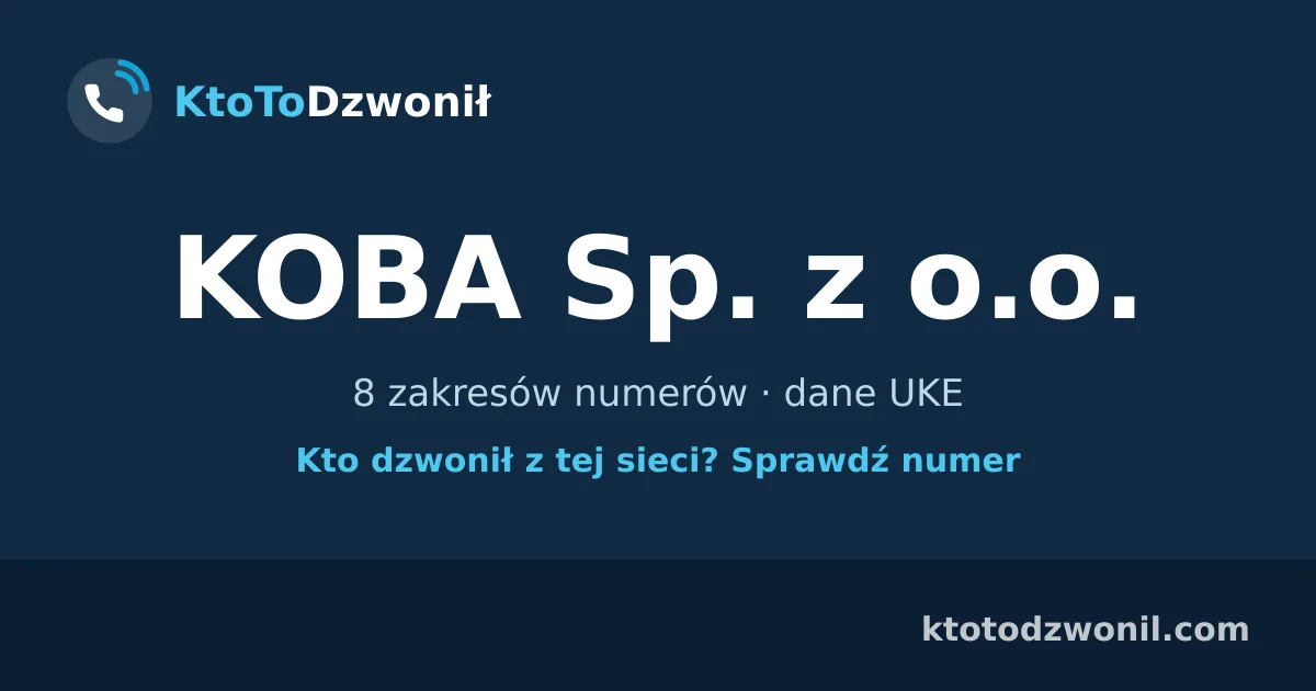 KOBA Sp. z o.o. - 8 zakresów numerów · dane UKE
