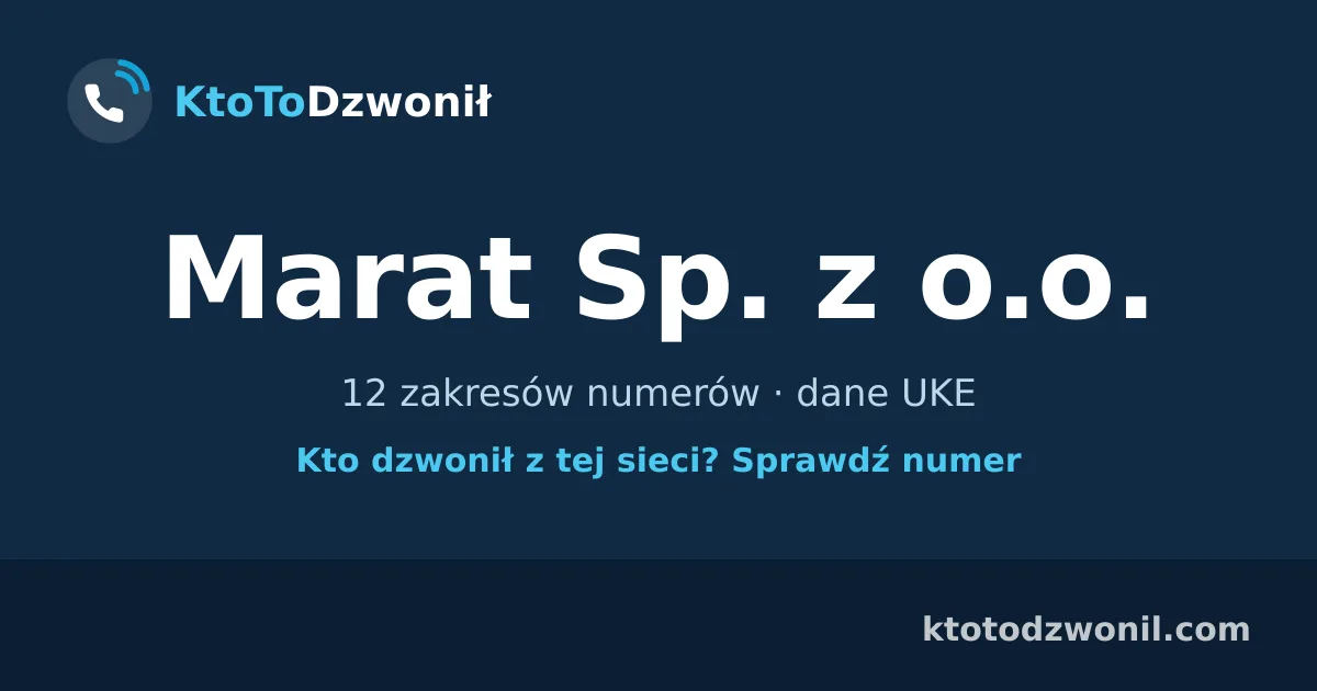 Marat Sp. z o.o. - 12 zakresów numerów · dane UKE