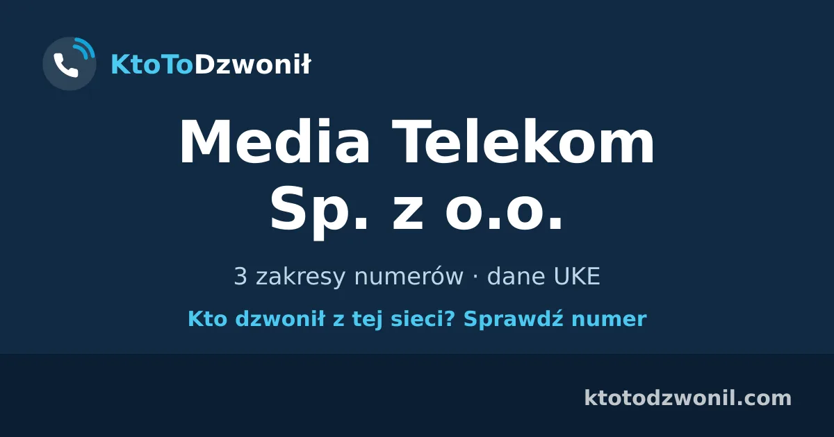 Media Telekom Sp. z o.o. - 3 zakresy numerów · dane UKE