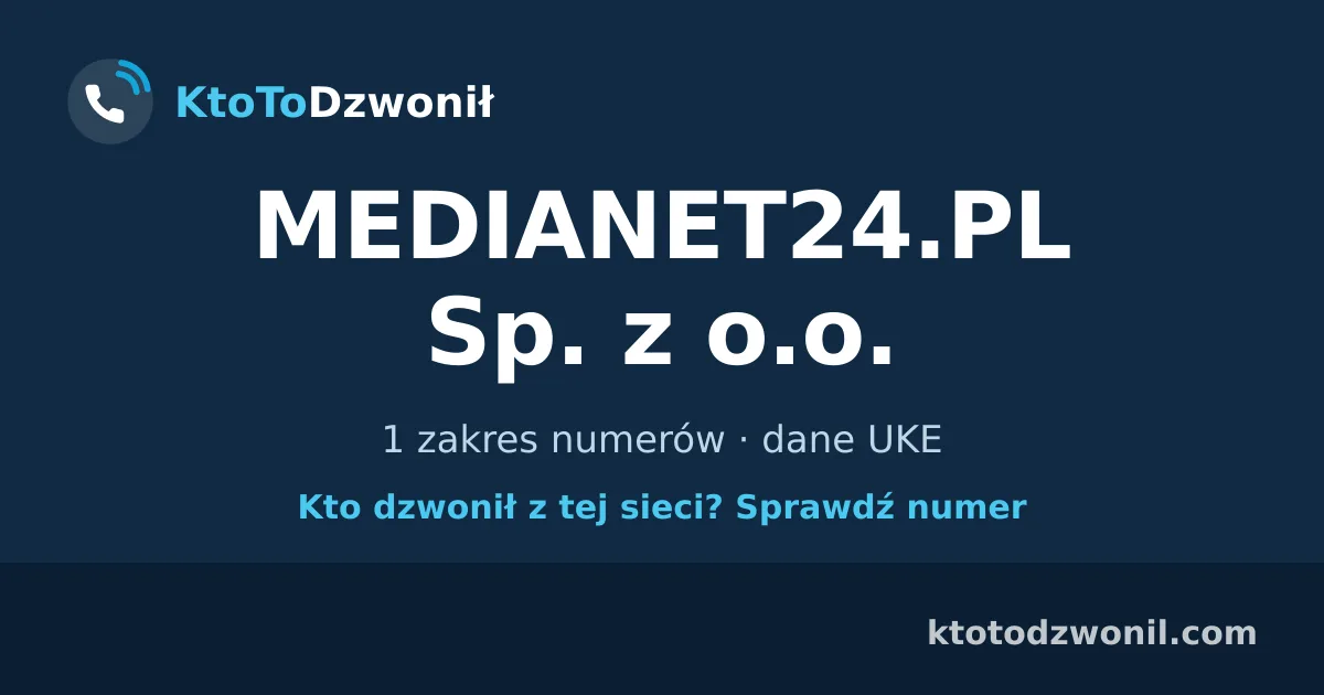 MEDIANET24.PL Sp. z o.o. - 1 zakres numerów · dane UKE