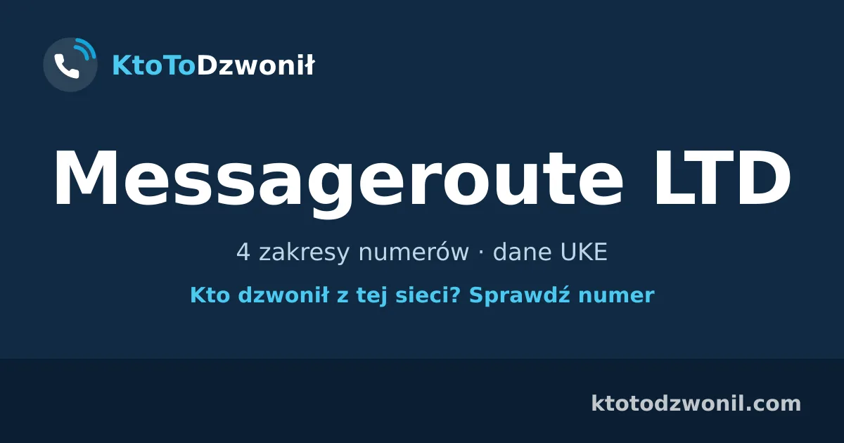 Messageroute LTD - 4 zakresy numerów · dane UKE