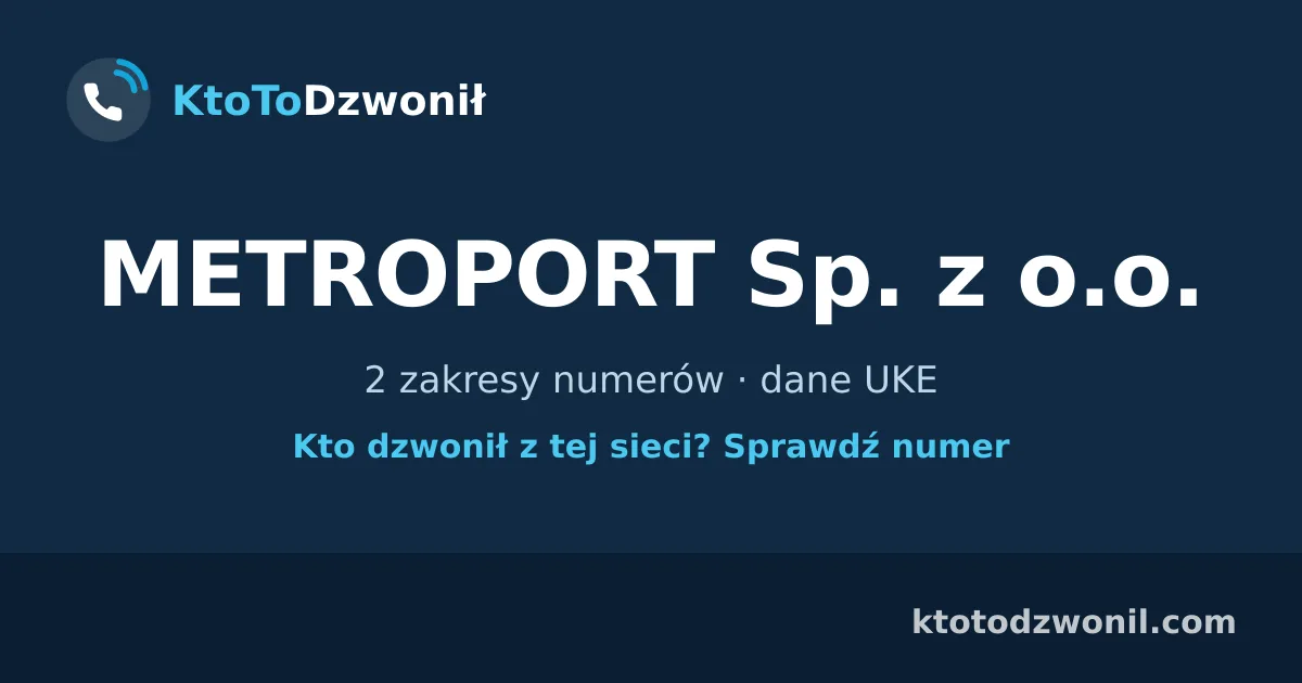 METROPORT Sp. z o.o. - 2 zakresy numerów · dane UKE
