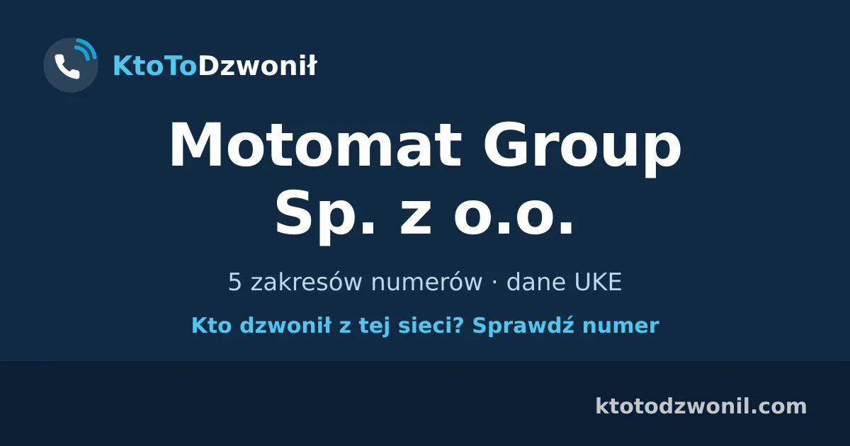 Motomat Group Sp. z o.o. - 5 zakresów numerów · dane UKE