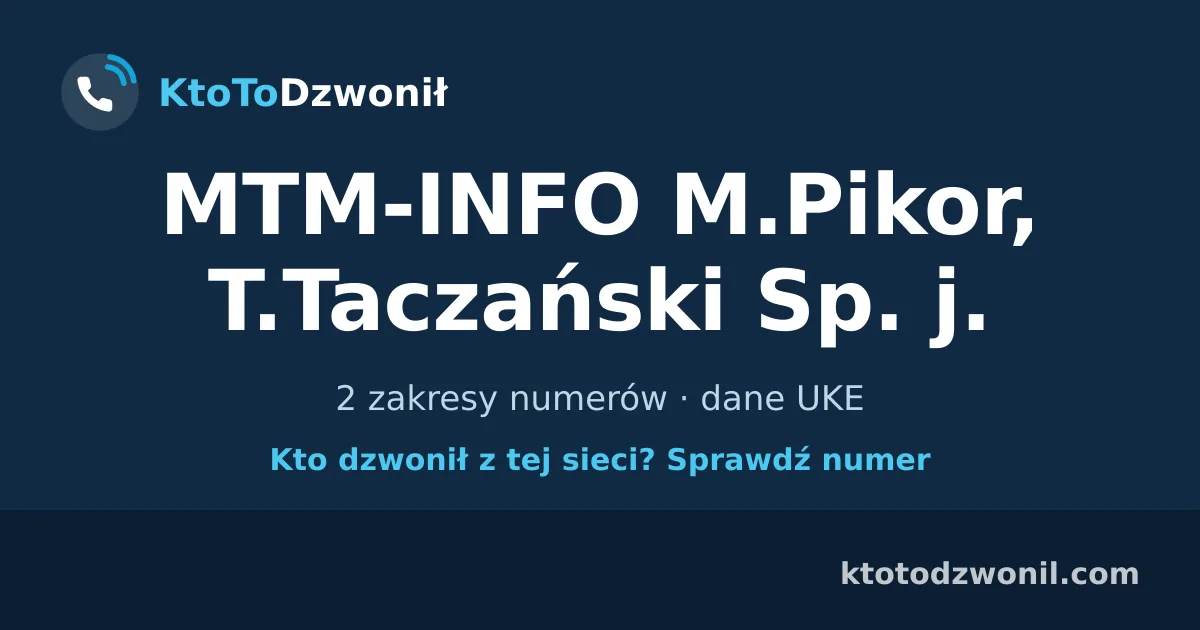 MTM-INFO M.Pikor, T.Taczański Sp. j. - 2 zakresy numerów · dane UKE