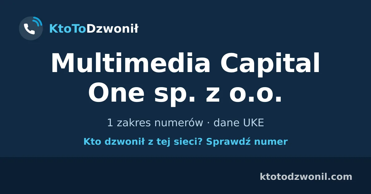 Multimedia Capital One sp. z o.o. - 1 zakres numerów · dane UKE