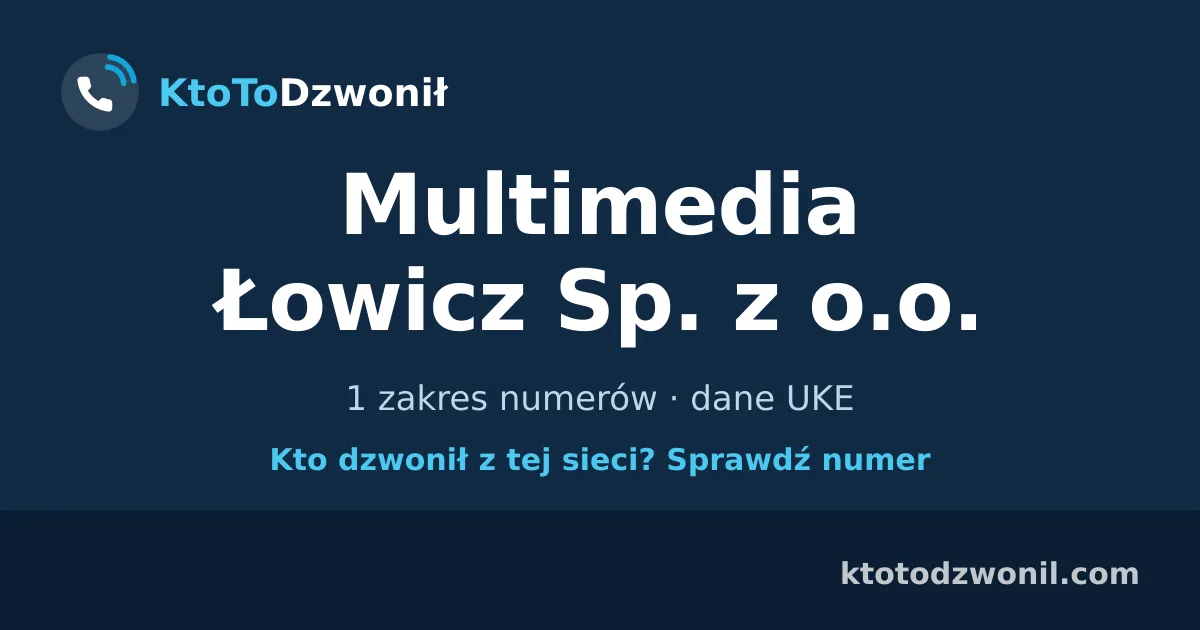 Multimedia Łowicz Sp. z o.o. - 1 zakres numerów · dane UKE