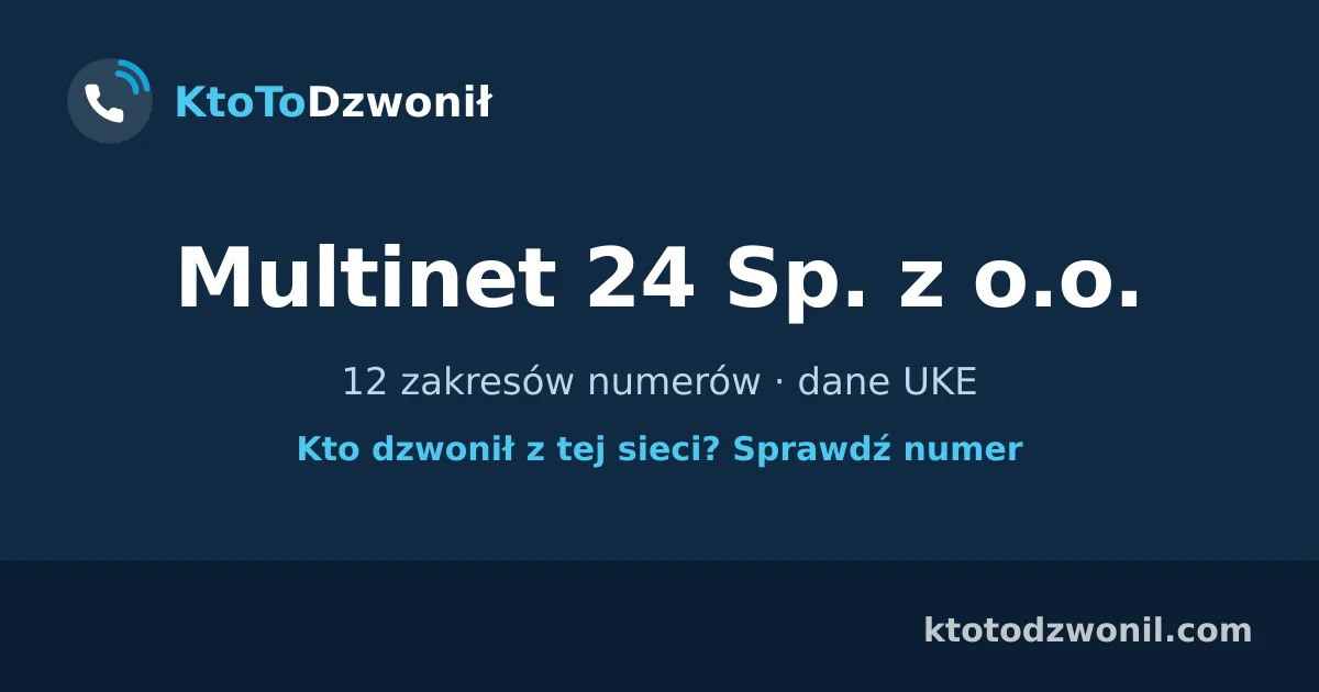Multinet 24 Sp. z o.o. - 12 zakresów numerów · dane UKE