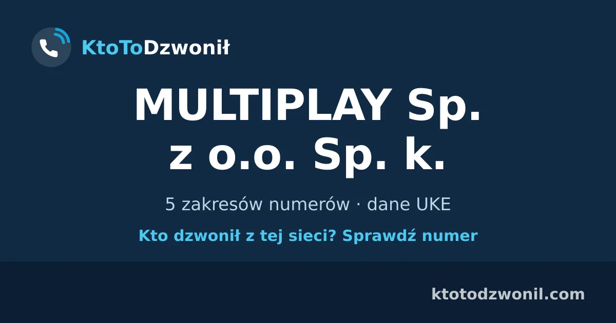 MULTIPLAY Sp. z o.o. Sp. k. - 5 zakresów numerów · dane UKE