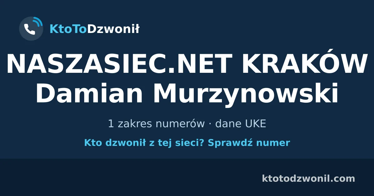 NASZASIEC.NET KRAKÓW Damian Murzynowski - 1 zakres numerów · dane UKE