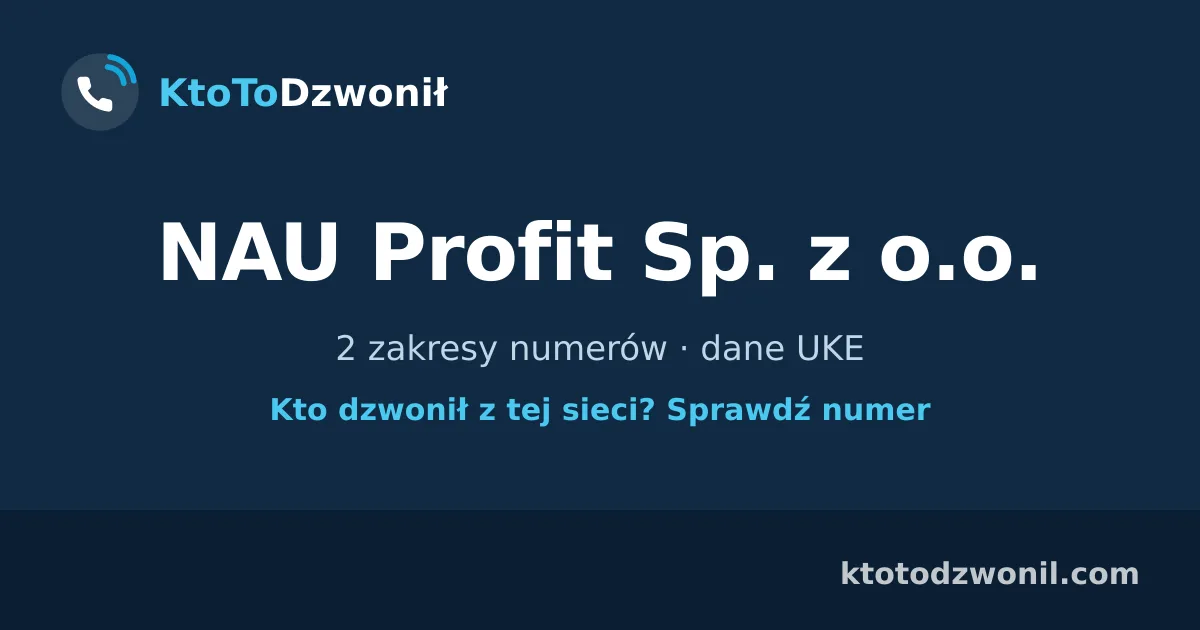 NAU Profit Sp. z o.o. - 2 zakresy numerów · dane UKE
