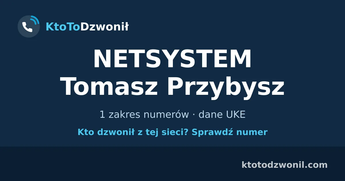 NETSYSTEM Tomasz Przybysz - 1 zakres numerów · dane UKE