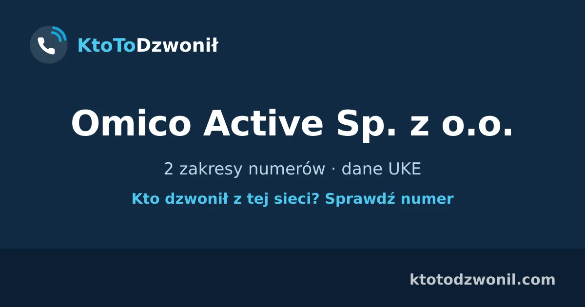 Omico Active Sp. z o.o. - 2 zakresy numerów · dane UKE