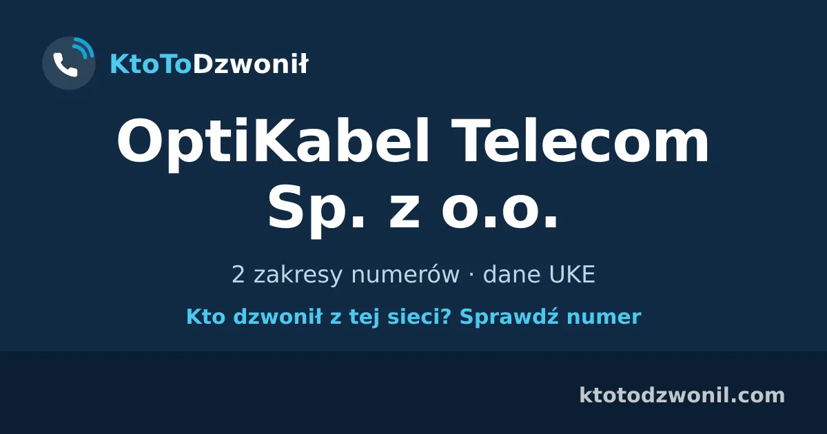 OptiKabel Telecom Sp. z o.o. - 2 zakresy numerów · dane UKE