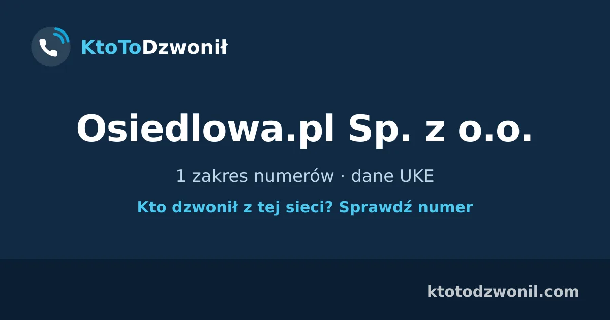 Osiedlowa.pl Sp. z o.o. - 1 zakres numerów · dane UKE