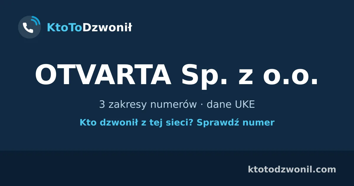 OTVARTA Sp. z o.o. - 3 zakresy numerów · dane UKE