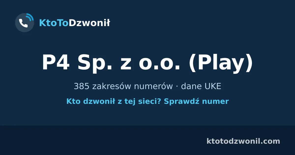 P4 Sp. z o.o. (Play) - 385 zakresów numerów · dane UKE