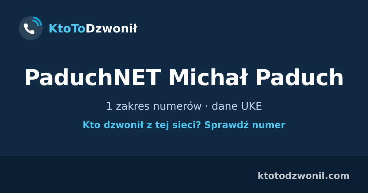 PaduchNET Michał Paduch - 1 zakres numerów · dane UKE