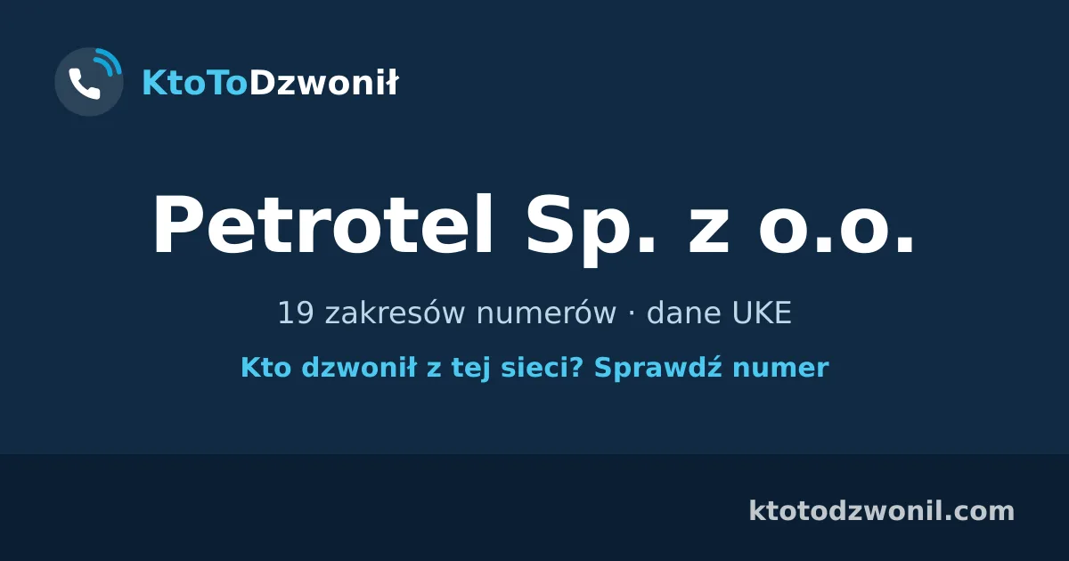 Petrotel Sp. z o.o. - 19 zakresów numerów · dane UKE