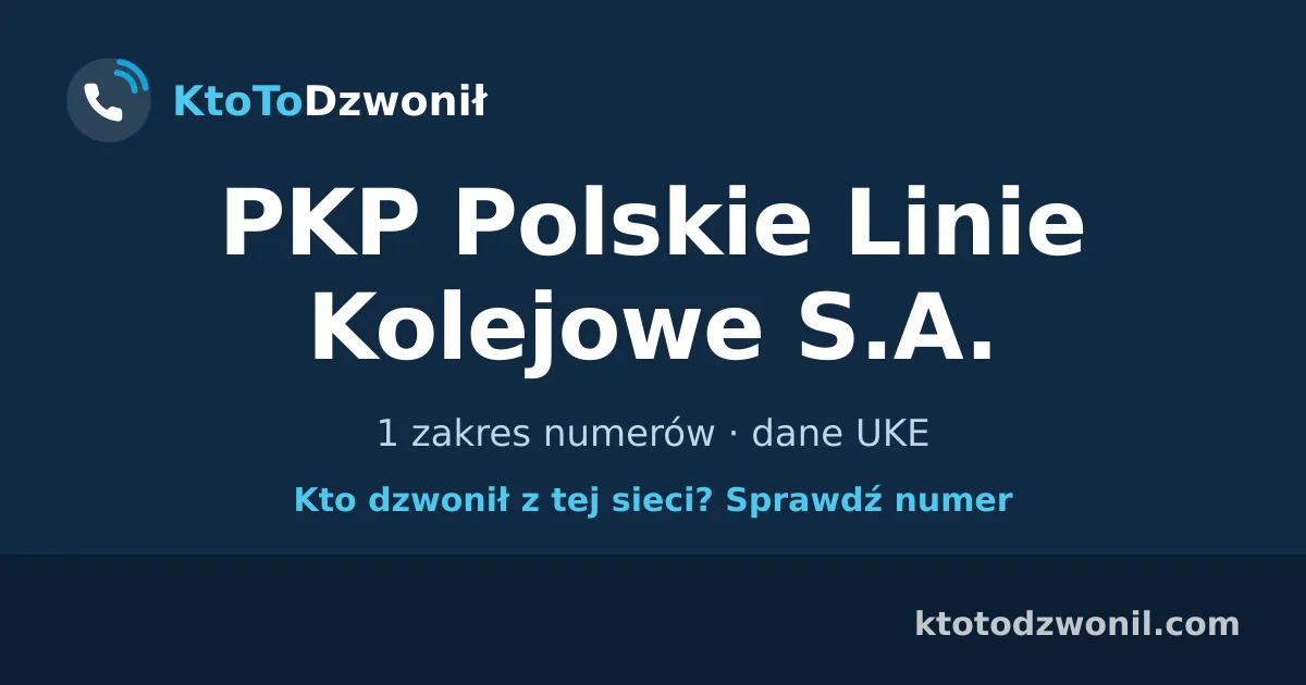 PKP Polskie Linie Kolejowe S.A. - 1 zakres numerów · dane UKE