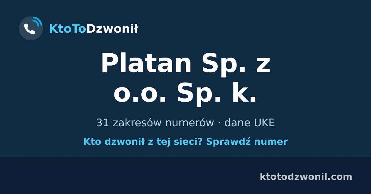Platan Sp. z o.o. Sp. k. - 31 zakresów numerów · dane UKE
