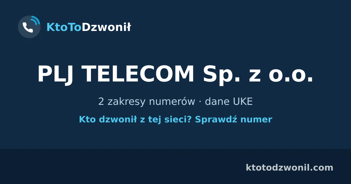 PLJ TELECOM Sp. z o.o. - 2 zakresy numerów · dane UKE