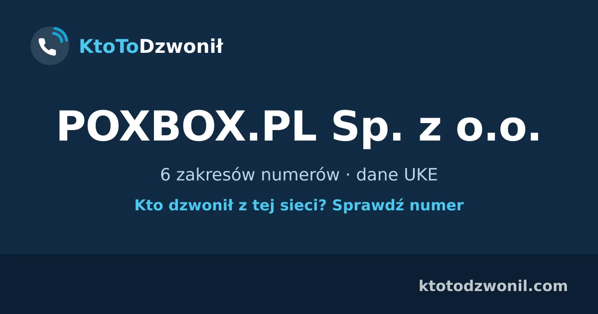 POXBOX.PL Sp. z o.o. - 6 zakresów numerów · dane UKE