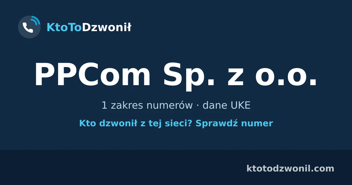 PPCom Sp. z o.o. - 1 zakres numerów · dane UKE